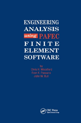 Engineering Analysis using PAFEC Finite Element Software by C H Woodford