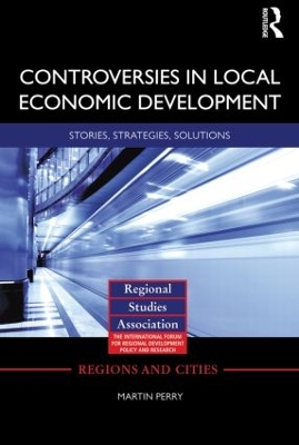 Controversies in Local Economic Development by Martin Perry