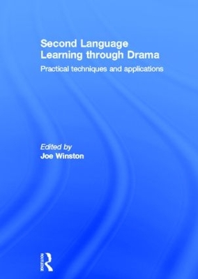 Second Language Learning Through Drama by Joe Winston