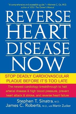 Reverse Heart Disease Now by Stephen T. Sinatra