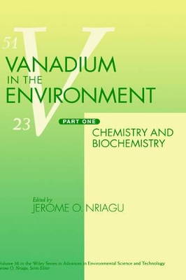 Vanadium in the Environment by Jerome O. Nriagu