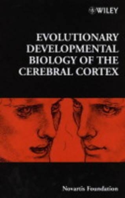 Evolutionary Developmental Biology of the Cerebral Cortex book