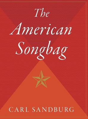 The American Songbag by Carl Sandburg