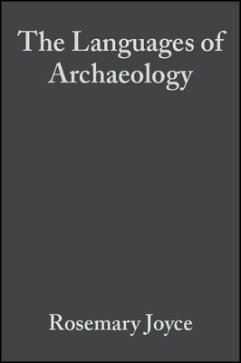 The Languages of Archaeology: Dialogue, Narrative, and Writing book