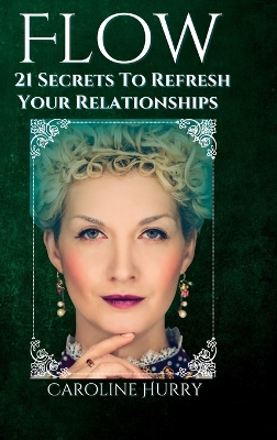 Flow: 21 secrets to refresh your relationships book