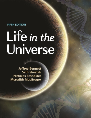 Life in the Universe, 5th Edition by Jeffrey Bennett
