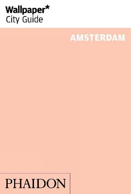 Wallpaper* City Guide Amsterdam book