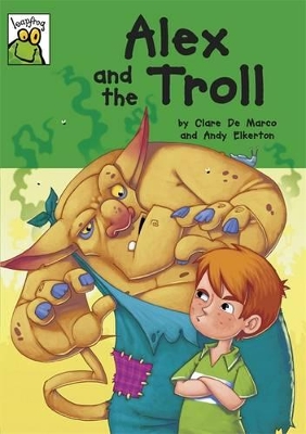 Alex and the Troll by Clare De Marco