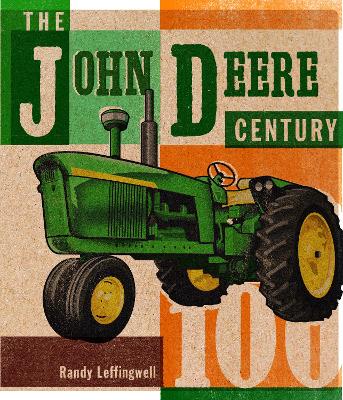 The The John Deere Century by Randy Leffingwell