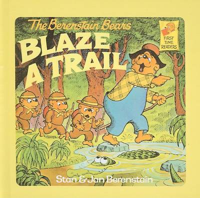 Berenstain Bears Blaze a Trail by Stan Berenstain