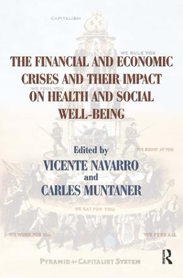 Financial and Economic Crises and Their Impact on Health and Social Well-Being by Vicente Navarro