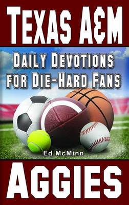Daily Devotions for Die-Hard Fans Texas A&M Aggies book
