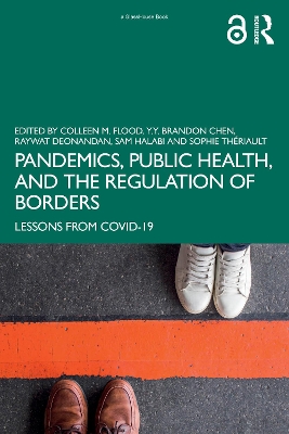 Pandemics, Public Health, and the Regulation of Borders: Lessons from COVID-19 book