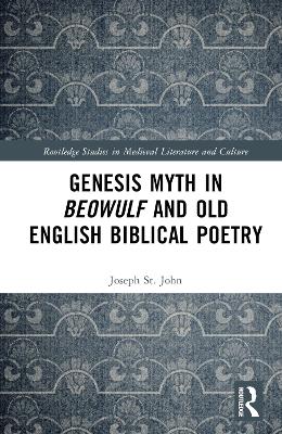 Genesis Myth in Beowulf and Old English Biblical Poetry book