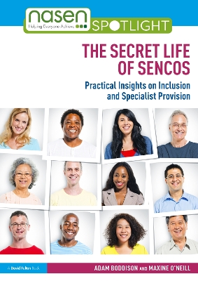 The Secret Life of SENCOs: Practical Insights on Inclusion and Specialist Provision by Adam Boddison