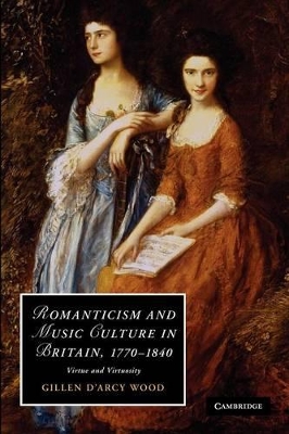 Romanticism and Music Culture in Britain, 1770-1840 book