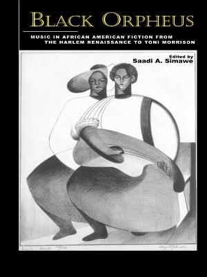 Black Orpheus: Music in African American Fiction from the Harlem Renaissance to Toni Morrison book