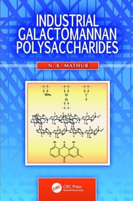 Industrial Galactomannan Polysaccharides by N K Mathur