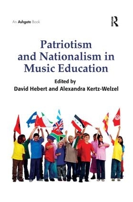Patriotism and Nationalism in Music Education by David G. Hebert