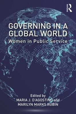 Governing in a Global World by Maria J. D'Agostino