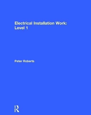 Electrical Installation Work: Level 1 book