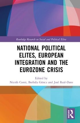 National Political Elites, European Integration and the Eurozone Crisis book