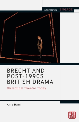 Brecht and Post-1990s British Drama: Dialectical Theatre Today book