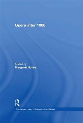 Opera after 1900 by Margaret Notley
