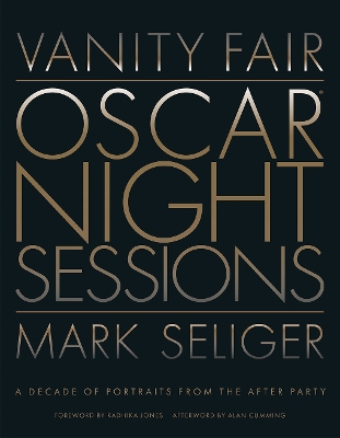 Vanity Fair: Oscar Night Sessions: A Decade of Portraits from the After Party book