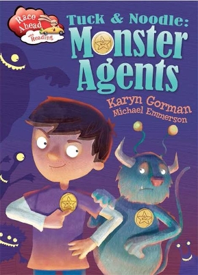 Race Ahead With Reading: Tuck and Noodle: Monster Agents by Karyn Gorman