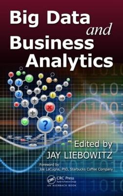 Big Data and Business Analytics by Jay Liebowitz