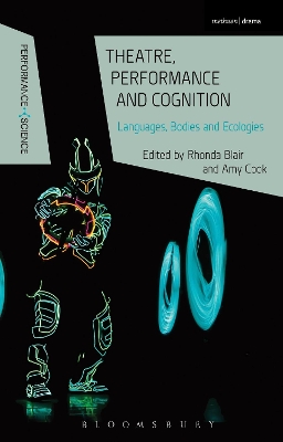 Theatre, Performance and Cognition by Professor Rhonda Blair