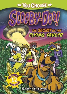 The Secret of the Flying Saucer by Laurie S Sutton