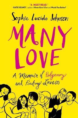 Many Love: A Memoir of Polyamory and Finding Love(s) book