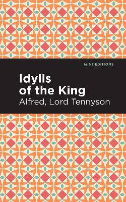 Idylls of the King by Alfred Lord Tennyson