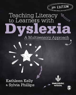 Teaching Literacy to Learners with Dyslexia: A Multisensory Approach by Kathleen Kelly