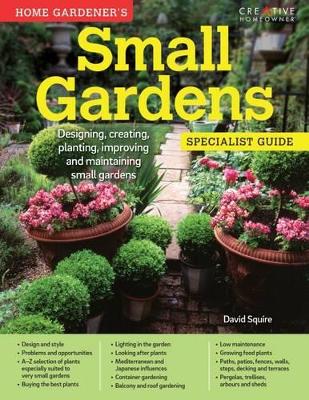 Home Gardeners Small Gardens by David Squire