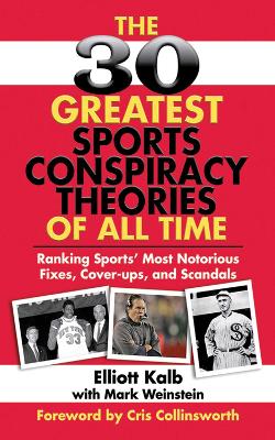 30 Greatest Sports Conspiracy Theories of All-Time book