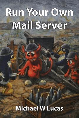Run Your Own Mail Server book