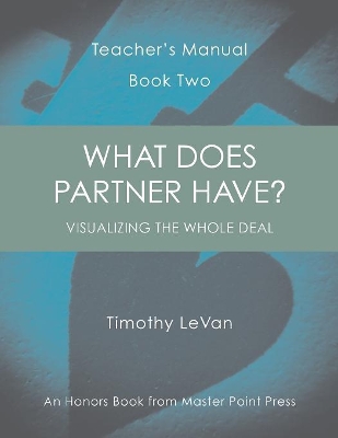 What Does Partner Have? by Timothy LeVan