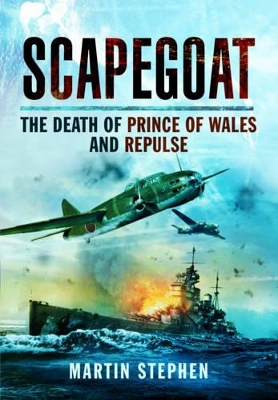 Scapegoat - the Death of Prince of Wales and Repulse book