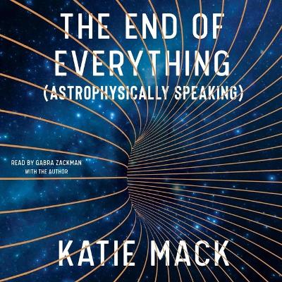 The End of Everything: (astrophysically Speaking) book