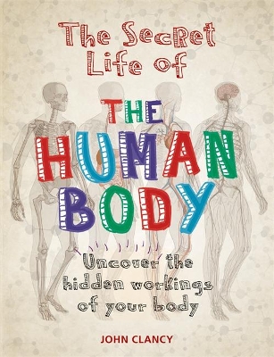 Secret Life of the Human Body book