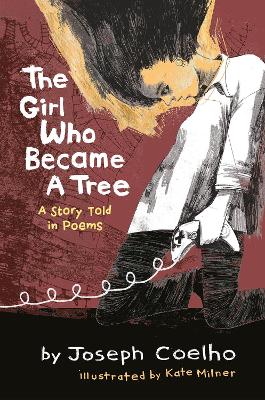 The Girl Who Became a Tree: A Story Told in Poems by Joseph Coelho