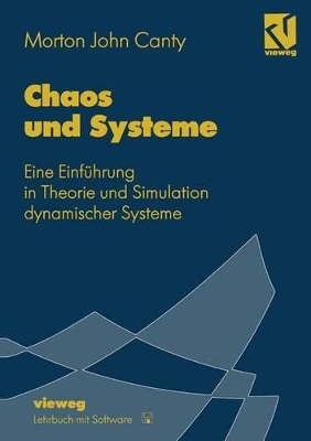 Chaos und Systeme: Eine Einführung in Theorie und Simulation dynamischer Systeme book