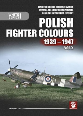 Polish Fighter Colours 1939-1947. Volume 2 book