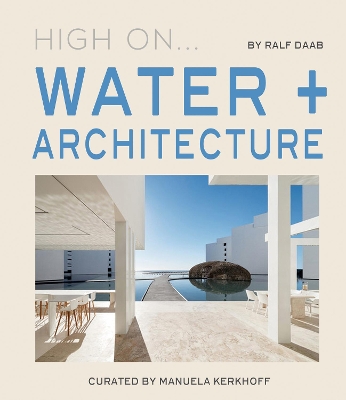 High On... Water + Architecture book
