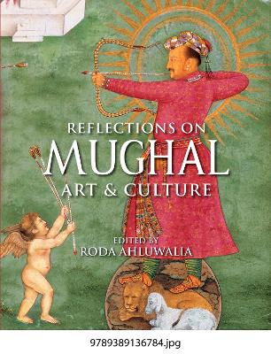 Reflections on Mughal Art & Culture book