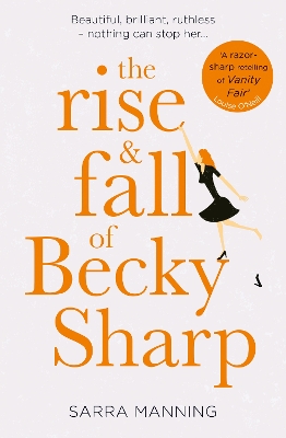 Rise and Fall of Becky Sharp by Sarra Manning