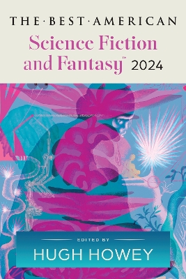 The Best American Science Fiction and Fantasy 2024 book